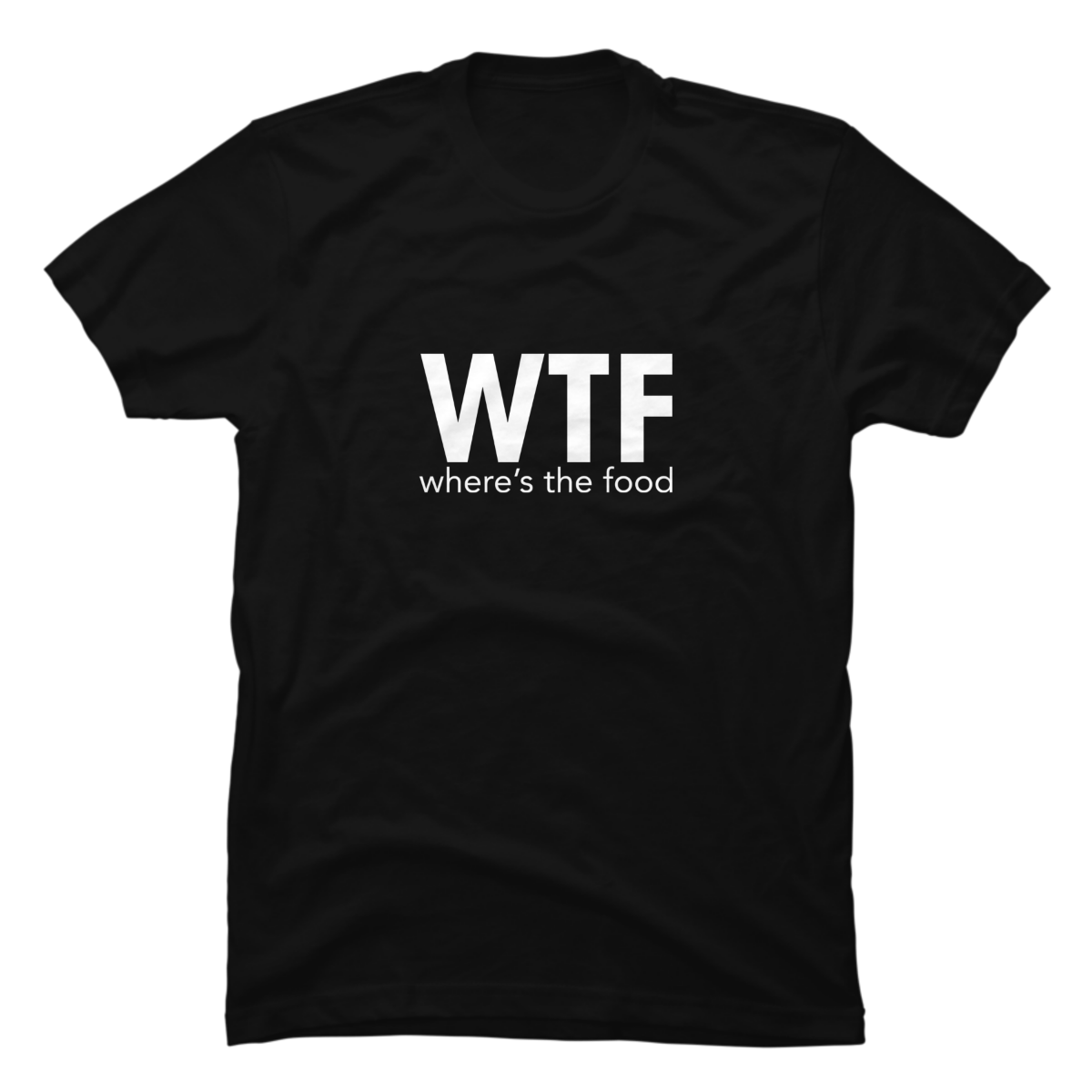 wtf wheres the food shirt wtf wheres the food shirt